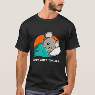Sorry Cant Too Lazy For Koala Lovers T-Shirt