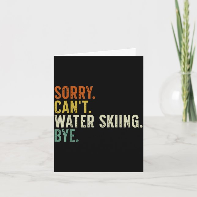 Sorry can't water skiing bye  card (Front)