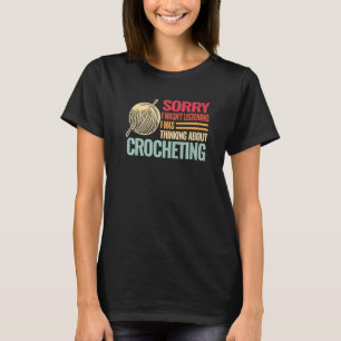 Sorry Crocheter retro Crocheting for Womens Croch T-Shirt