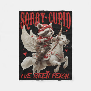 Sorry Cupid I’ve Been Feral Funny Racoon Valentin Fleece Blanket