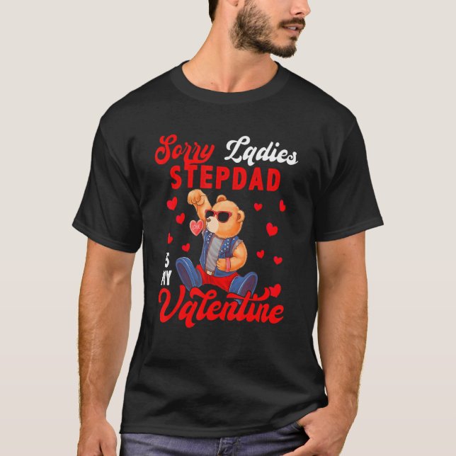 Sorry Cute Ladies Stepdad Is My Valentine Bear Sun T-Shirt (Front)