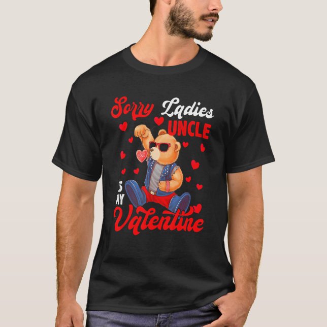 Sorry Cute Ladies Uncle Is My Valentine Bear Sungl T-Shirt (Front)