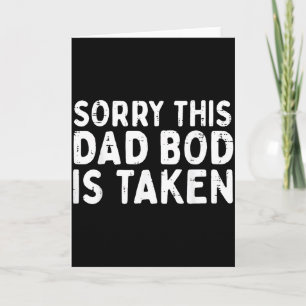 Sorry Dad Bod Taken Funny Valentines Day Husband M Card