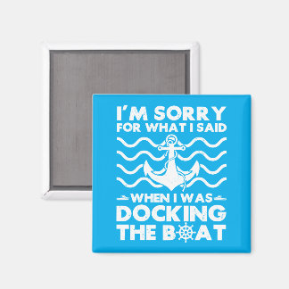 Sorry Dock the Boat Funny Boat Captain Sailing Magnet