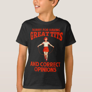 Sorry For Having Great And Correct Onions Funny Me T-Shirt
