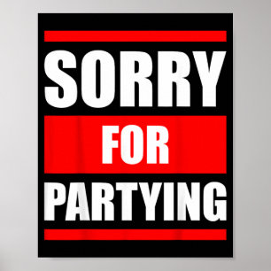 Sorry for Partying Funny Halloween Birthday Poster