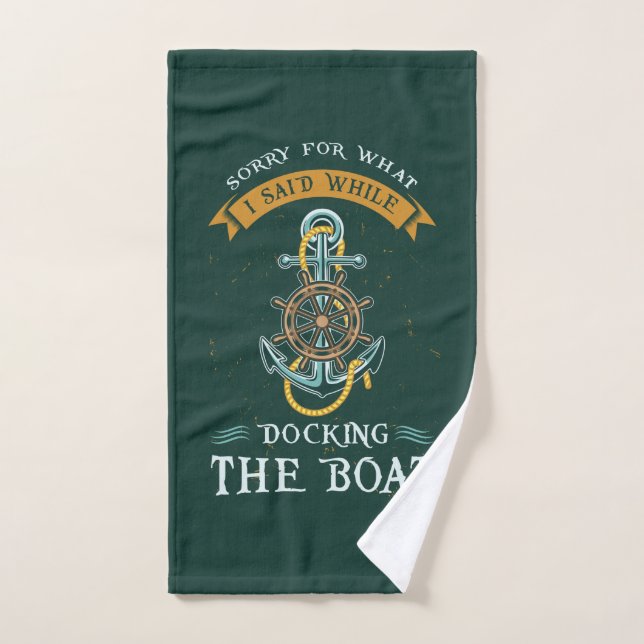 Sorry For What I Said Boating Nautical Gag Hand Towel (Hand Towel)