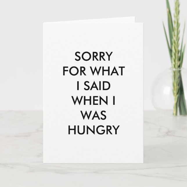 SORRY FOR WHAT I SAID Card (Front)