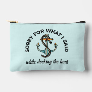 Sorry for what I said Funny Boating Humour Anchor Accessory Pouch