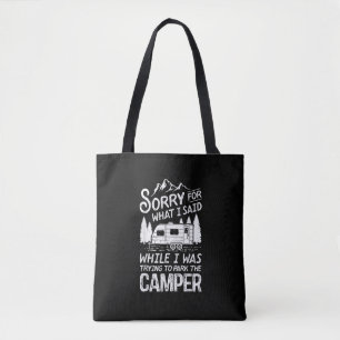 Sorry for What I Said Funny Camping Driver Parking Tote Bag
