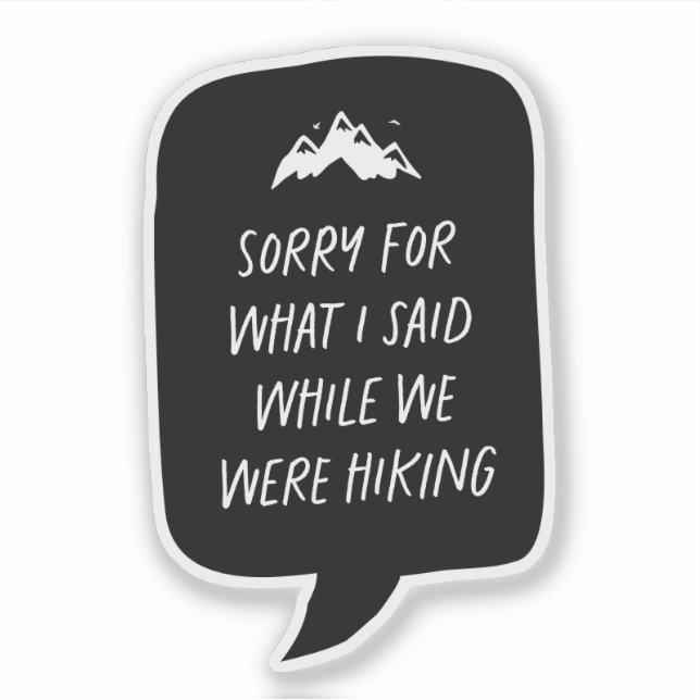 Sorry for what I said funny hiker (Front)