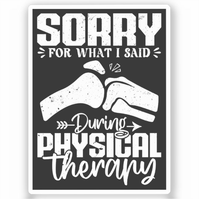 Sorry For What I Said Physical Therapy Recovery (Front)