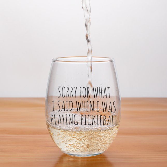 Sorry for what I said Playing Pickleball Stemless Wine Glass (Creator Uploaded)