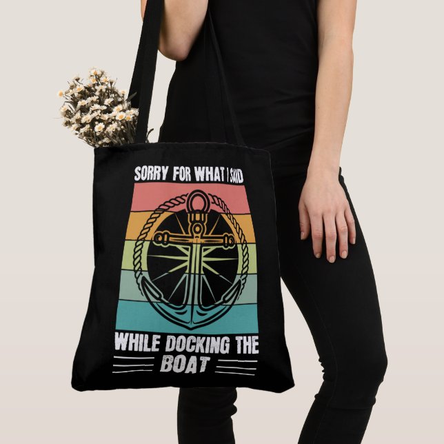 Sorry for what I said while docking the Boat Retro Tote Bag (Close Up)