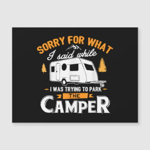 Sorry for what I said while I was Parking the Camp