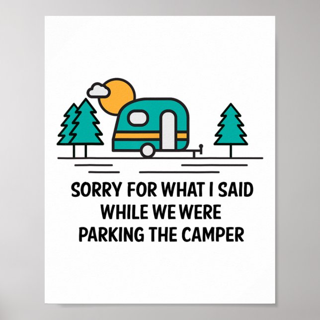 Sorry For What I Said While Parking Camper - Campi Poster (Front)