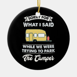 Sorry For What I Said While We Hiking Ceramic Ornament