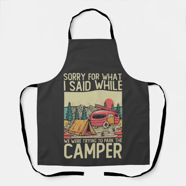 Sorry For What I Said While We Were Trying To Park Apron (Front)