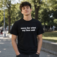 sorry for what my face said Funny mood 
