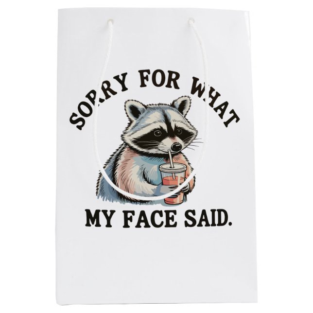 Sorry For What My Face Said Funny Racoon Medium Gift Bag (Front)
