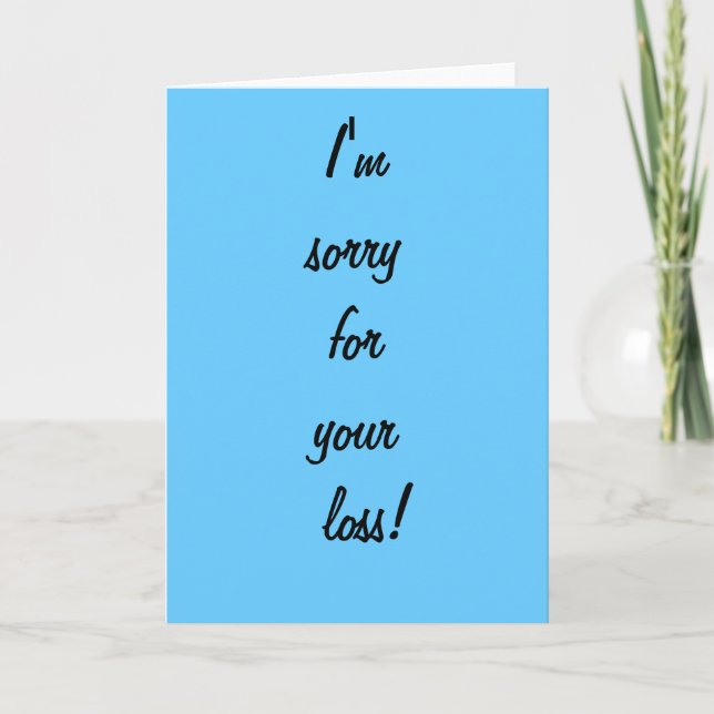 Sorry for your loss card (Front)