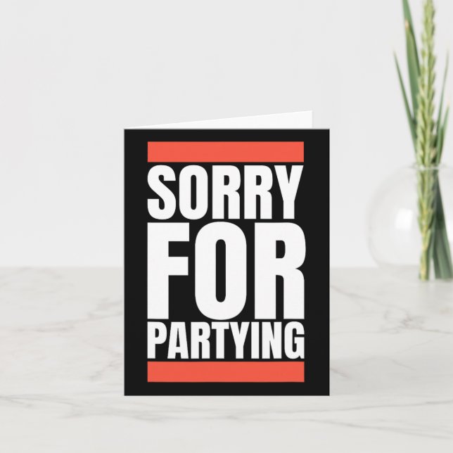 Sorry Funny For Partying Halloween Birthday Costum Card (Front)