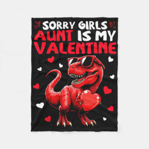 Sorry Girls Aunt Is My Valentine Dinosaur Holding  Fleece Blanket