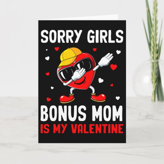 Sorry Girls Bonus Mum Is My Valentine Heart Dab Cu Card (Front)