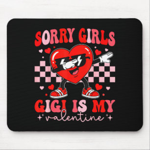 Sorry girls gigi is valentine dabbing heart kids mouse pad