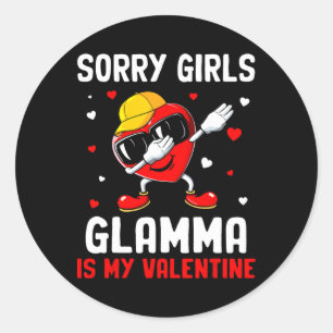 Sorry Girls Glamma Is My Valentine Heart Dab Cute Classic Round Sticker