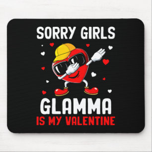 Sorry Girls Glamma Is My Valentine Heart Dab Cute Mouse Pad
