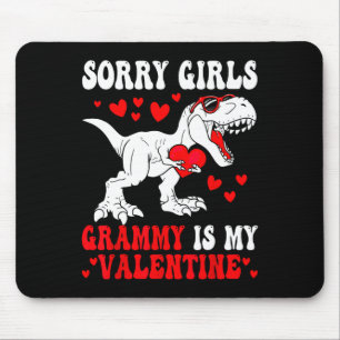 Sorry Girls Grammy Is My Valentine Dinosaur Holdin Mouse Pad