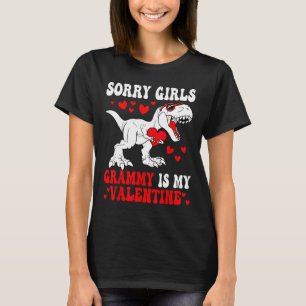 Sorry Girls Grammy Is My Valentine Dinosaur Holdin T-Shirt