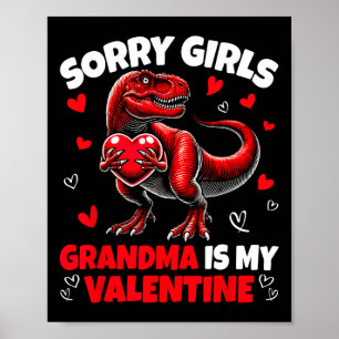 Sorry Girls Grandma Is My Valentine Dinosaur Holdi Poster