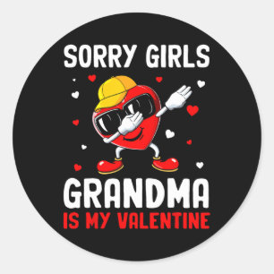 Sorry Girls Grandma Is My Valentine Heart Dab Cute Classic Round Sticker