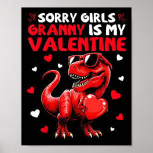Sorry Girls Granny Is My Valentine Dinosaur Holdin Poster