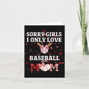 Sorry Girls I Only Love Baseball & My Mum Vale Card