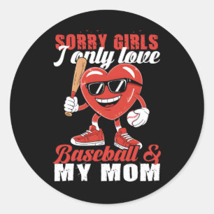 Sorry Girls I Only Love Baseball And My Mum Boys K Classic Round Sticker