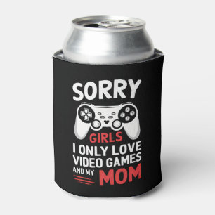 Sorry Girls I Only Love Video Games And My Mum Can Cooler