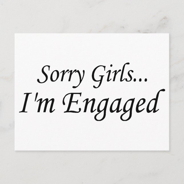 Sorry Girls Im Engaged Announcement Postcard (Front)