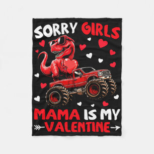 Sorry Girls Mama Is My Valentine Dinosaur Monster  Fleece Blanket