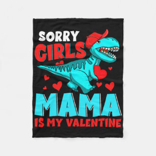 Sorry Girls Mama Is My Valentine Valentine's Day T Fleece Blanket