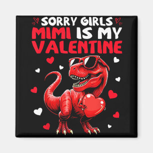Sorry Girls Mimi Is My Valentine Dinosaur Monster  Magnet