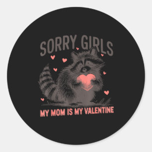 Sorry Girls Mom Is My Valentine Boys Funny Valenti Classic Round Sticker