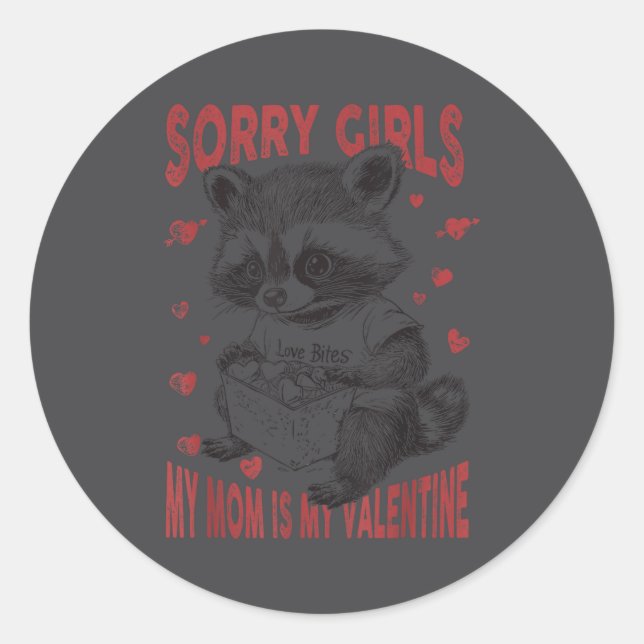 Sorry Girls Mom Is My Valentine Boys Funny Valenti Classic Round Sticker (Front)