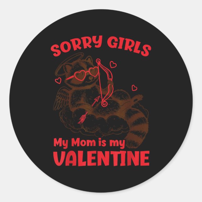 Sorry Girls Mom Is My Valentine Boys Funny Valenti Classic Round Sticker (Front)