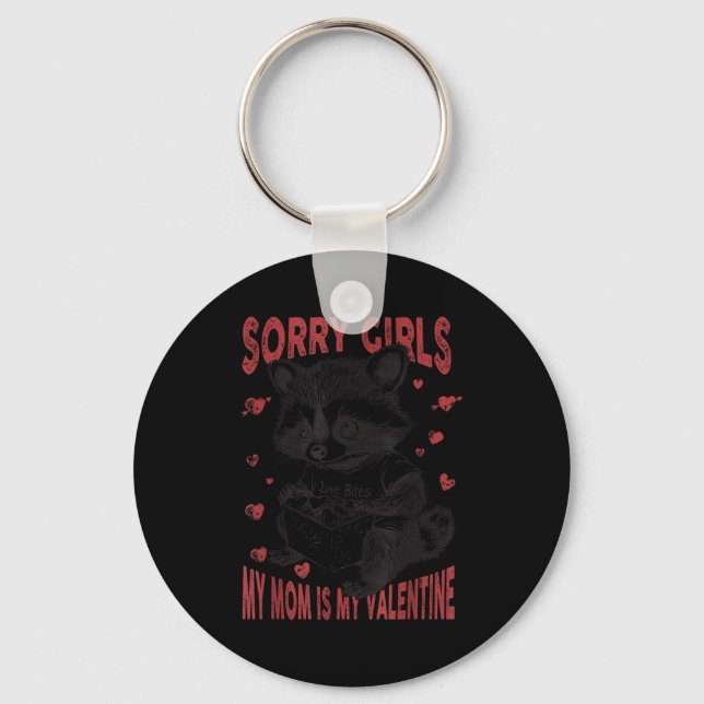 Sorry Girls Mom Is My Valentine Boys Funny Valenti Key Ring (Front)