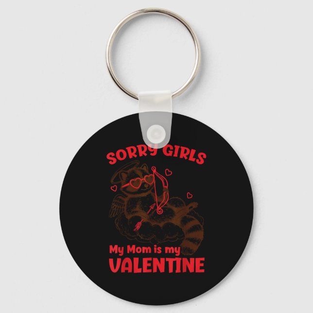 Sorry Girls Mom Is My Valentine Boys Funny Valenti Key Ring (Front)