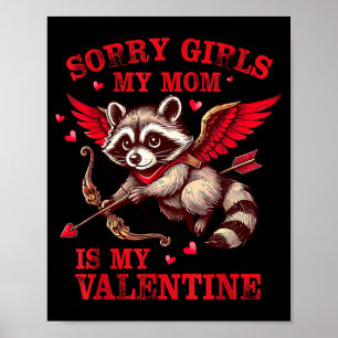 Sorry Girls Mom Is My Valentine Boys Funny Valenti Poster