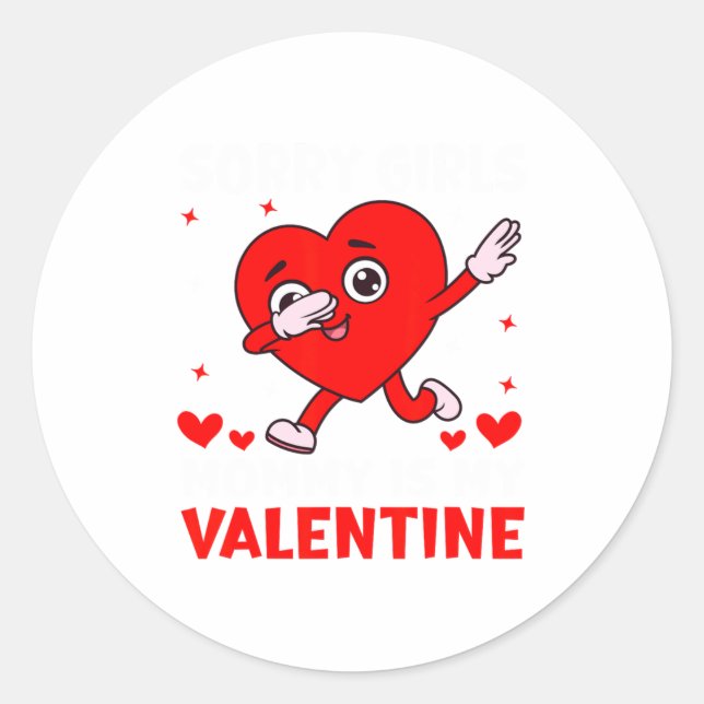 Sorry Girls Mom Is My Valentine Toddler Boy Valent Classic Round Sticker (Front)